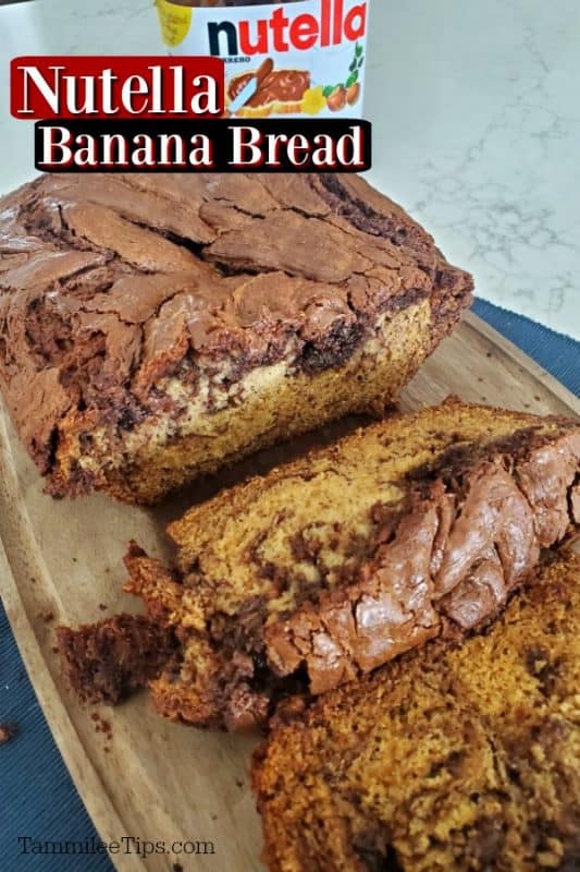 Nutella Banana Bread text over a cutting board with sliced bread
