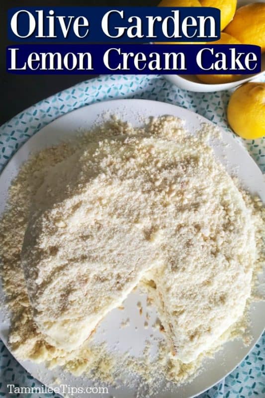 Olive Garden Lemon Cream Cake text over a white plate with cake with a slice cut out of it and a bowl of lemons