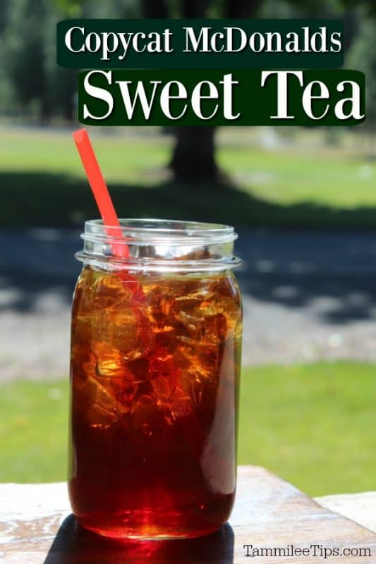 Copycat McDonalds Sweet Tea text over a mason jar with tea and a red straw