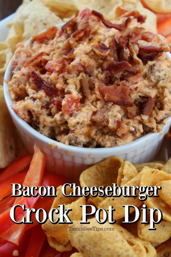 Bacon Cheeseburger crockpot dip text below a white bowl filled with dip next to pepper strips and chips