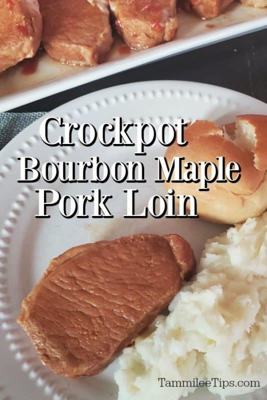 crockpot bourbon maple pork loin over a white plate with a roll, potatoes, and pork loin