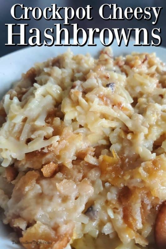crockpot cheesy hashbrowns text written over a white bowl with cheesy hashbrowns in it