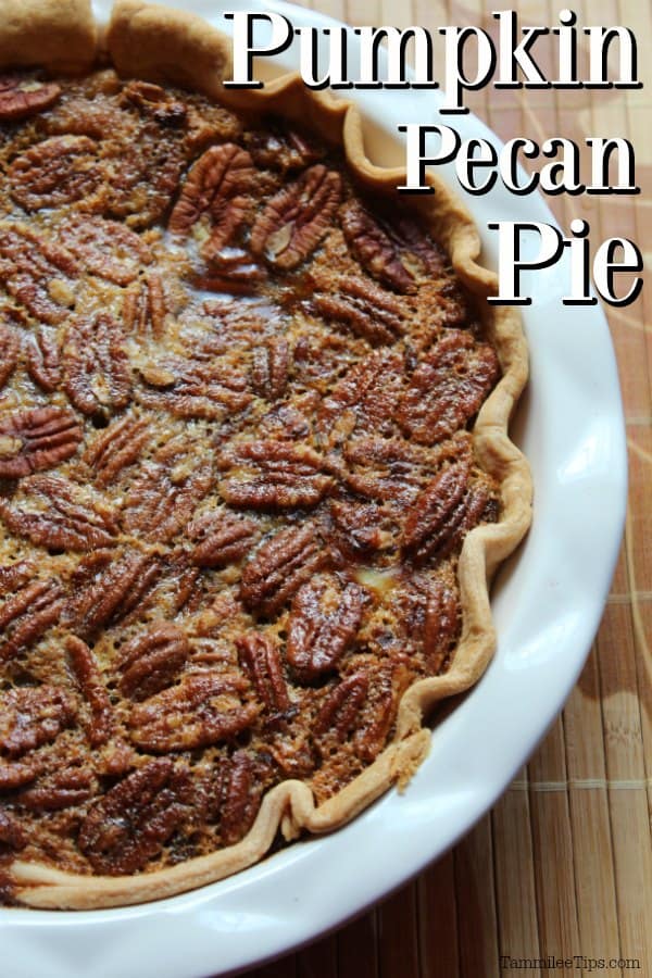 Pumpkin Pecan Pie text over a white pie dish with pecan pumpkin pie