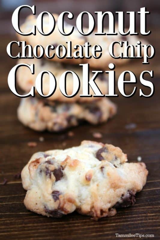 Coconut Chocolate Chip Cookies text over a wood board with cookies