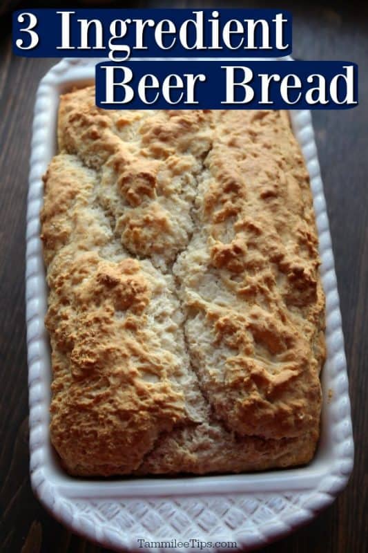 3 Ingredient Beer Bread text over a loaf of bread in a white bread pan