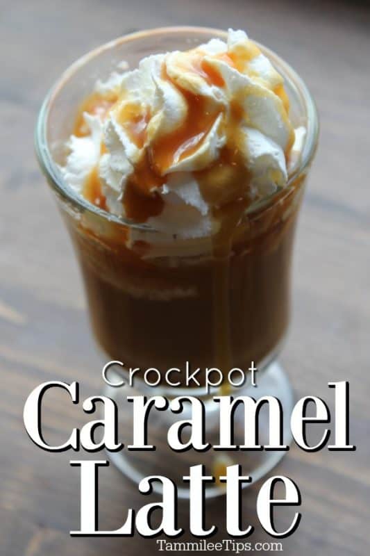 Crockpot caramel latte under a glass filled with a latte garnished with whipped cream and caramel 