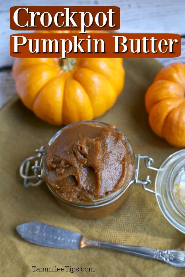 Crockpot Pumpkin Butter text over a small jar with pumpkin butter, a silver knife, and 2 small pumpkins