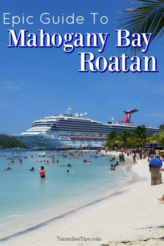Epic Guide to Mahogany Bay Roatan text over a Carnival Cruise Ship and people in the water