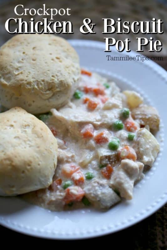 Crockpot Chicken & Biscuit Pot Pie over a white bowl with chicken pot pie and two biscuits