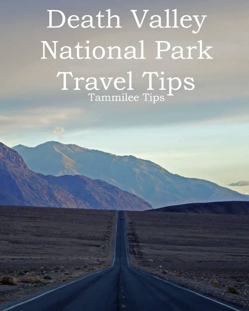 Death Valley Travel Tips - Tammilee Tips