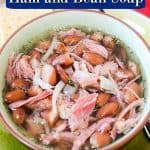 Crockpot Ham and Bean soup text over a bowl filled with soup