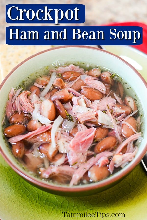 Crockpot Ham and Bean soup text over a bowl filled with soup
