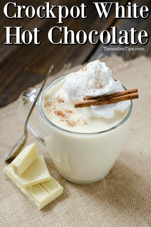 Best White Hot Chocolate (Slow Cooker Recipe)