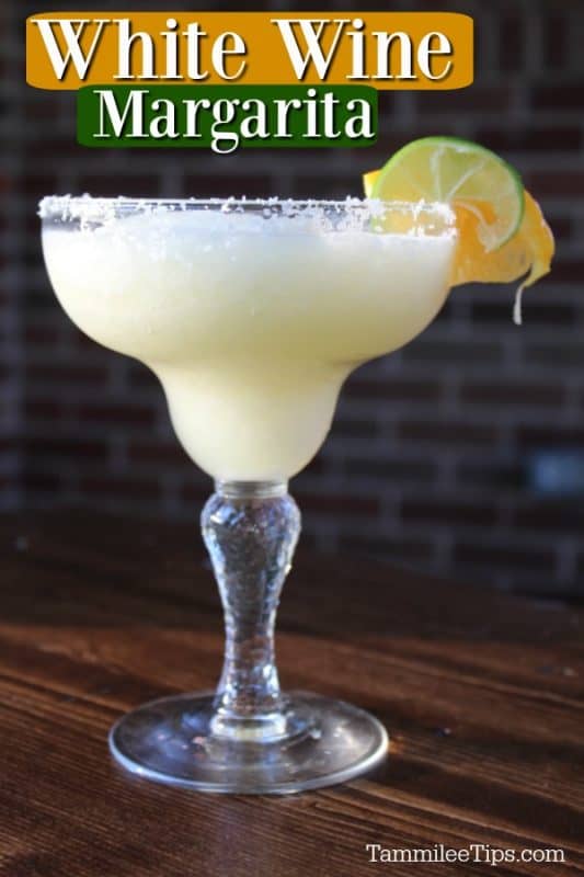 White Wine Margarita text over a margarita garnished with a lime and orange