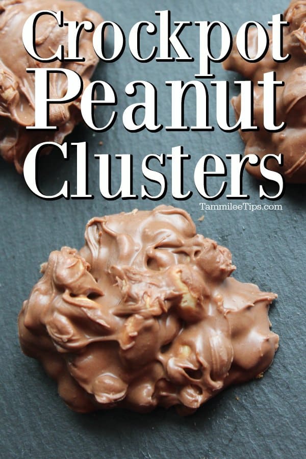 Crockpot Peanut Clusters text over a chocolate covered peanut candy
