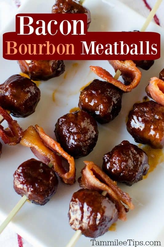 Bacon Bourbon Meatballs text over skewers with meatballs and bacon