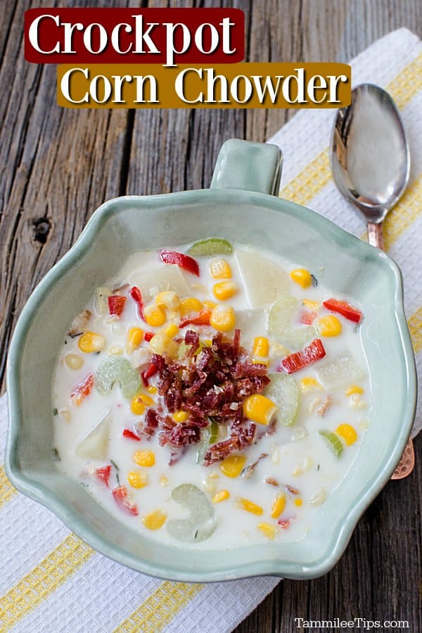 Crockpot Corn Chowder text over a bowl filled with corn chowder and bacon
