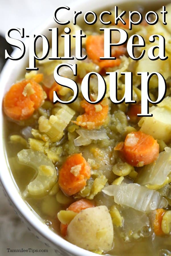Crockpot Split Pea Soup text over a white bowl filled with soup