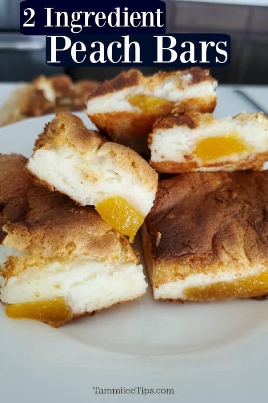 2 ingredient peach bars text over a white plate filled with peach bars