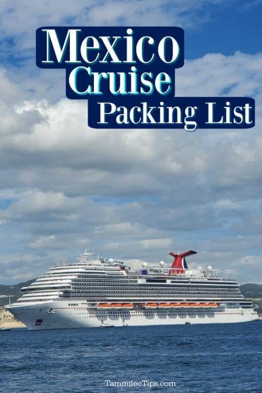 Ultimate Mexico Cruise Packing List! Tammilee Tips