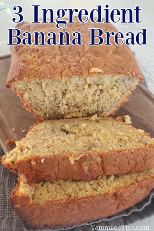 3 Ingredient Banana Bread text printed over a loaf of banana bread