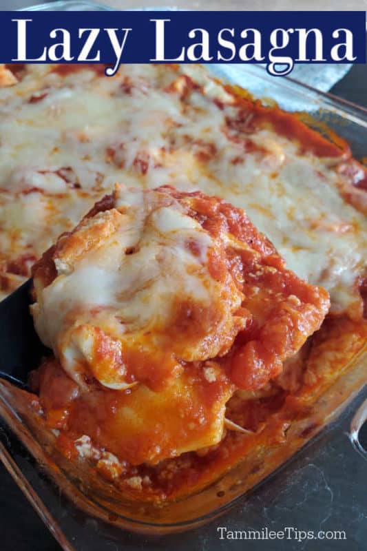 Lazy Lasagna over a glass casserole dish with a spoon scooping out lasagna