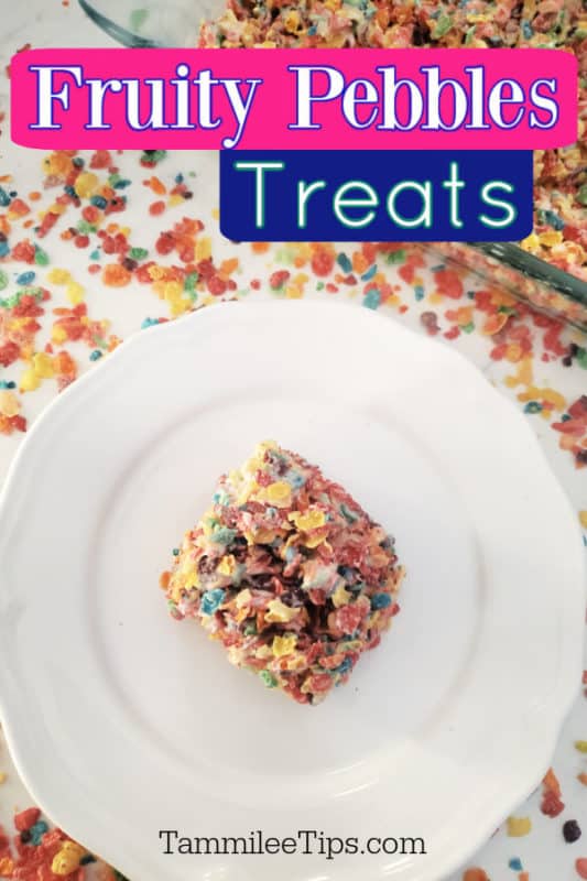 Fruity Pebbles Treats text over a white plate with a fruity pebbles rice crispy treat surrounded by fruity pebbles cereal