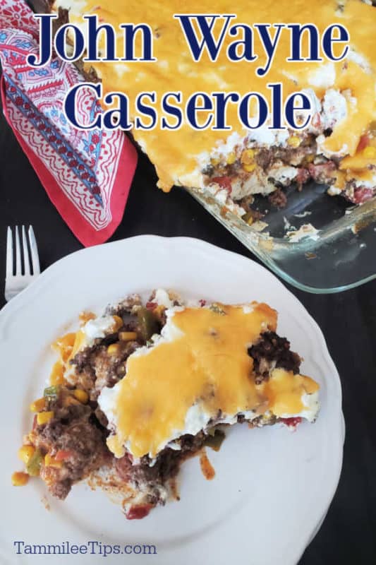 John Wayne Casserole over a casserole dish and plate with hamburger casserole on it. 