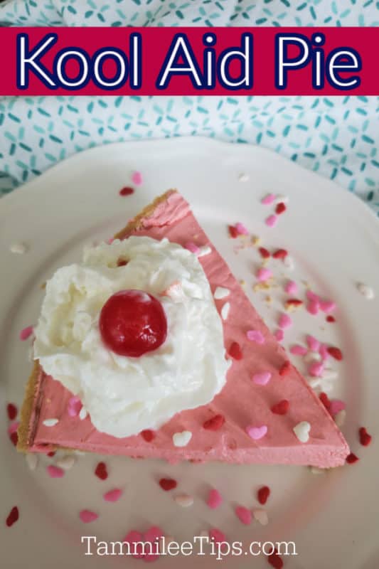 Kool Aid Pie text over a slice of pink Kool Aid Pie with whipped cream and a maraschino cherry