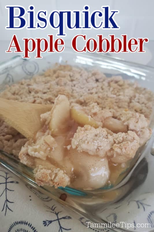 Bisquick Apple Cobbler text over a glass baking dish with a wooden spoon scooping cobbler from the dish. 