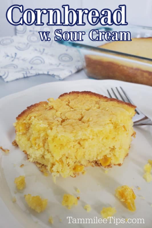 Cornbread with Sour Cream text over a white plate with a square of cornbread and a fork. 