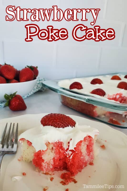 Strawberry Poke Cake text printed over a slice of strawberry cake