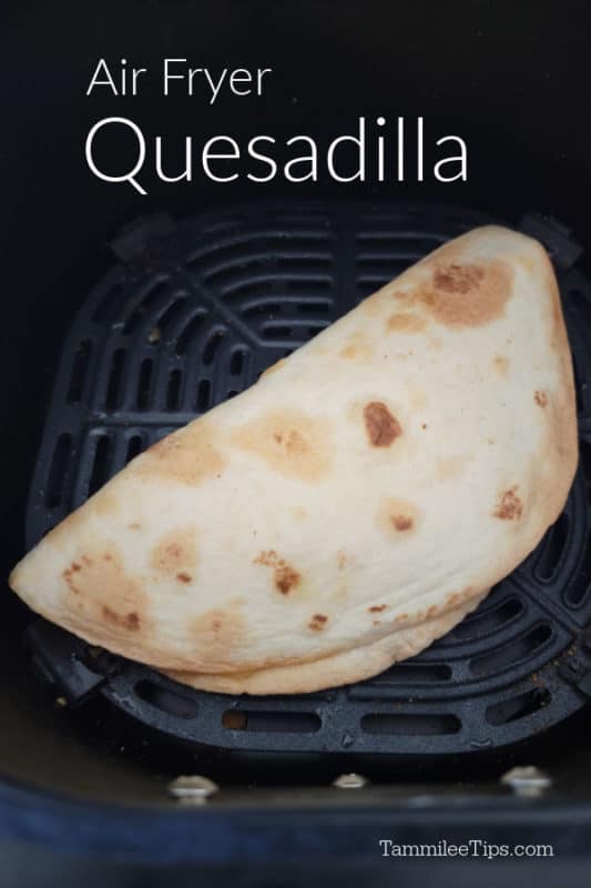 Air fryer quesadilla above an air fried quesadilla in the air fryer basket.  