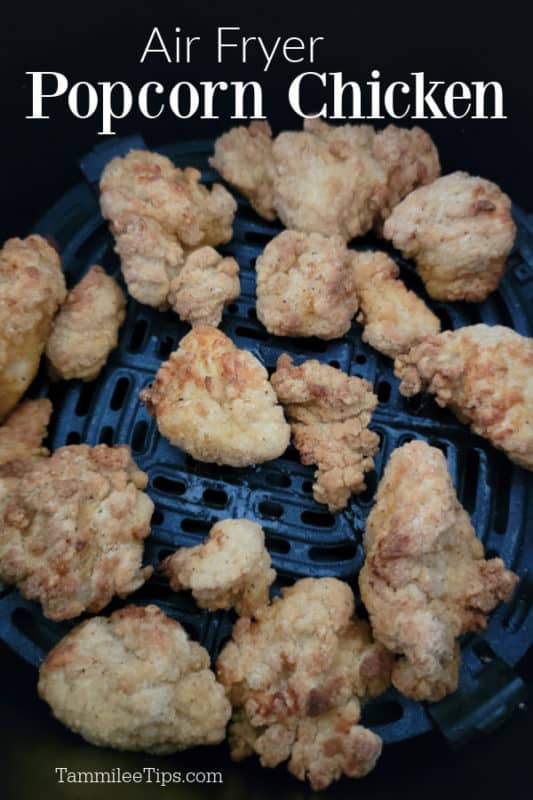 Air Fryer popcorn chicken text over chicken pieces in an air fryer basket