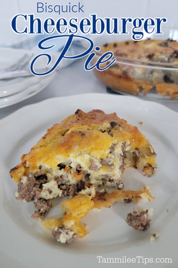 Bisquick Cheeseburger Pie text over a slice of impossible cheeseburger pie on a white plate