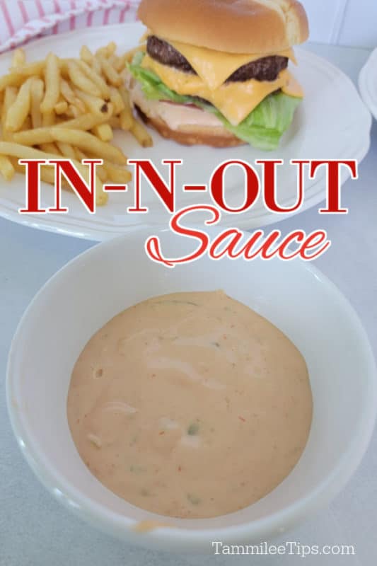 In n Out Sauce text over a bowl of sauce next to a double double burger and fries