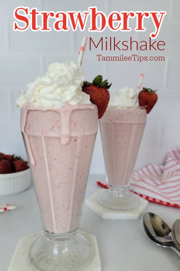 Strawberry Milkshake text over 2 milkshakes with whipped cream and strawberry garnish