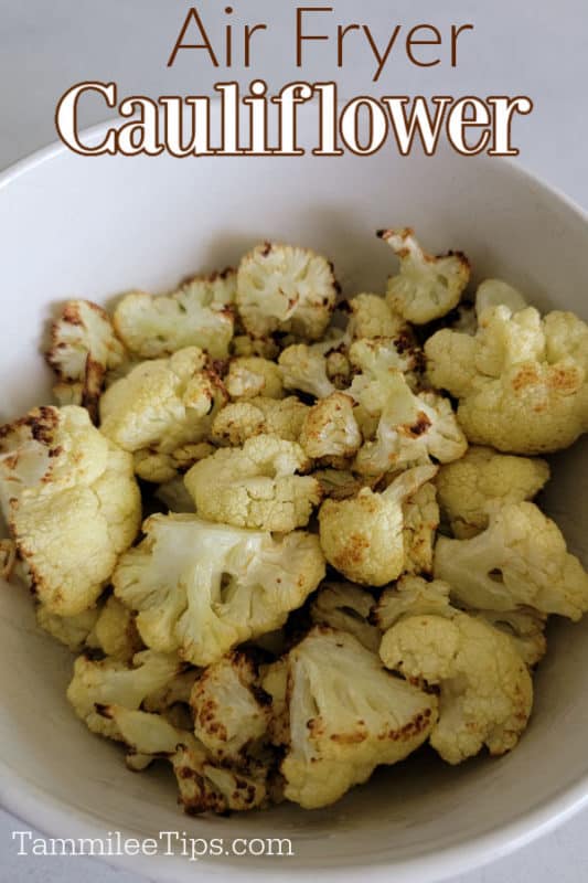 Air Fryer cauliflower over a white bowl filled with air fried cauliflower. 