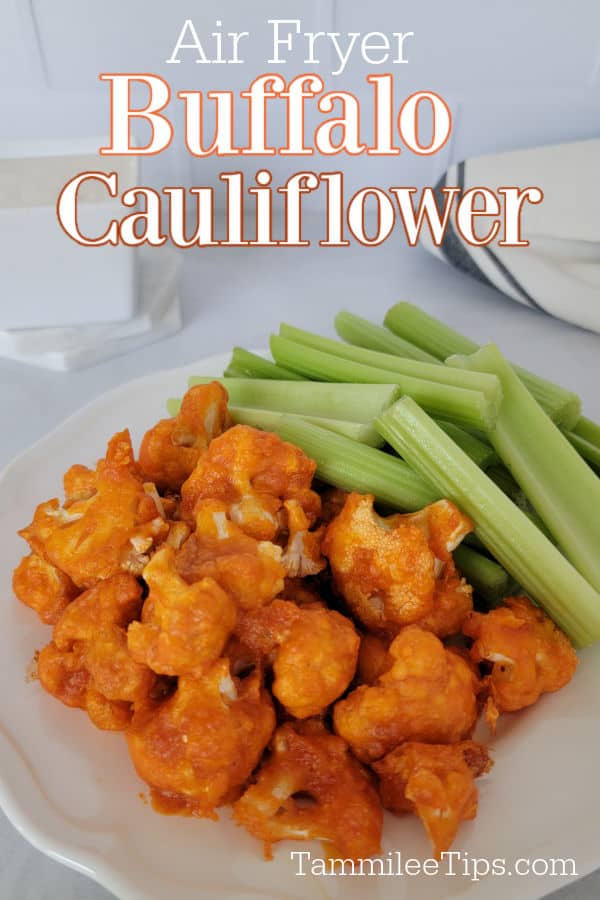 Air Fryer Buffalo Cauliflower text over a plate with buffalo cauliflower and celery sticks