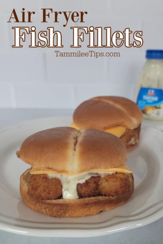 Air Fryer Fish Fillets over two fish sandwiches and a jar of tartar sauce in the background