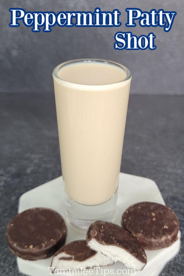 Peppermint Patty Shot text over a filled shot glass with peppermint patty chocolates around it