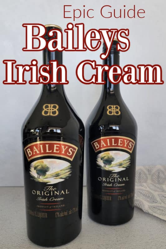 Epic guide to Baileys Irish Cream over two bottles of Baileys
