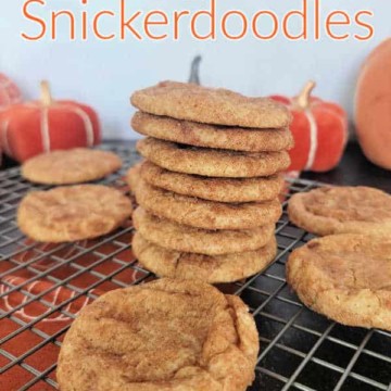 Pumpkin Snickerdoodles text over a stack of snickerdoodle pumpkin cookies