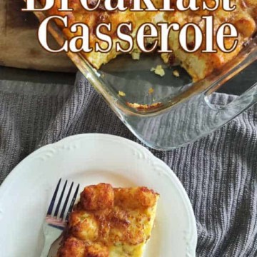 tater tot breakfast casserole text over a square of casserole on a white plate