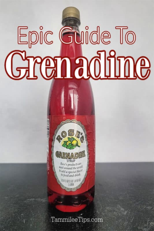 Epic Guide to Grenadine text written over a bottle of Rose's Grenadine Syrup