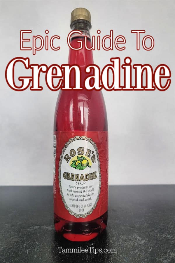 Epic Guide to Grenadine text written over a bottle of Rose's Grenadine Syrup