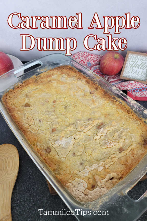 Caramel Apple Dump Cake text printed over a casserole dish with cake and a wooden spoon