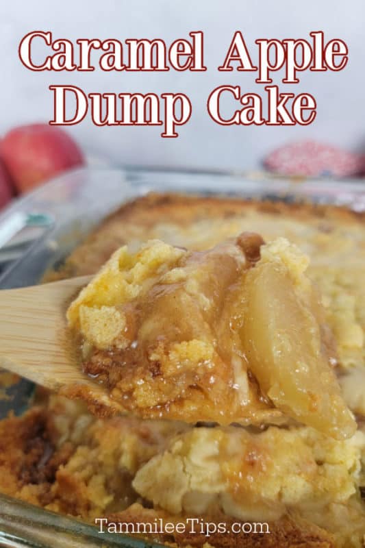 Caramel Apple Dump Cake text written over a wooden spoon scooping caramel apple dump cake from a glass dish