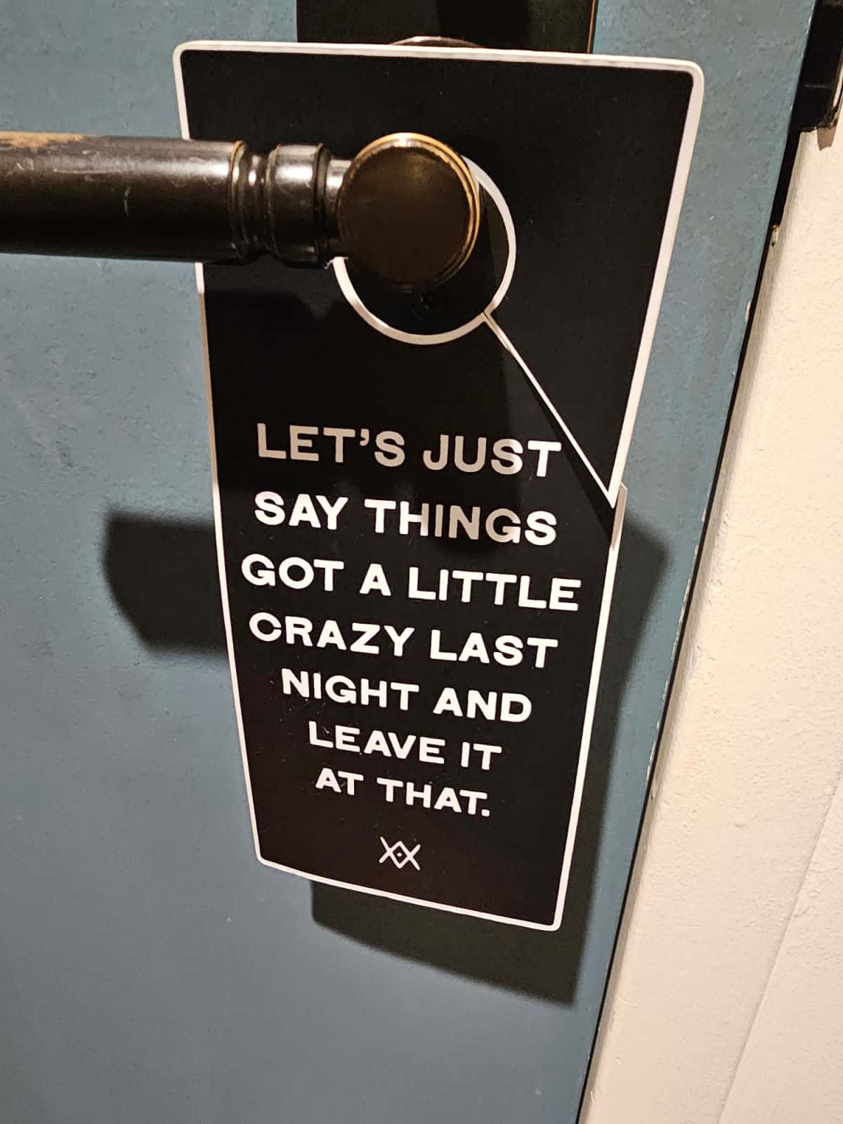 Lets Just Say things got a little crazy last night and leave it at that door hanger